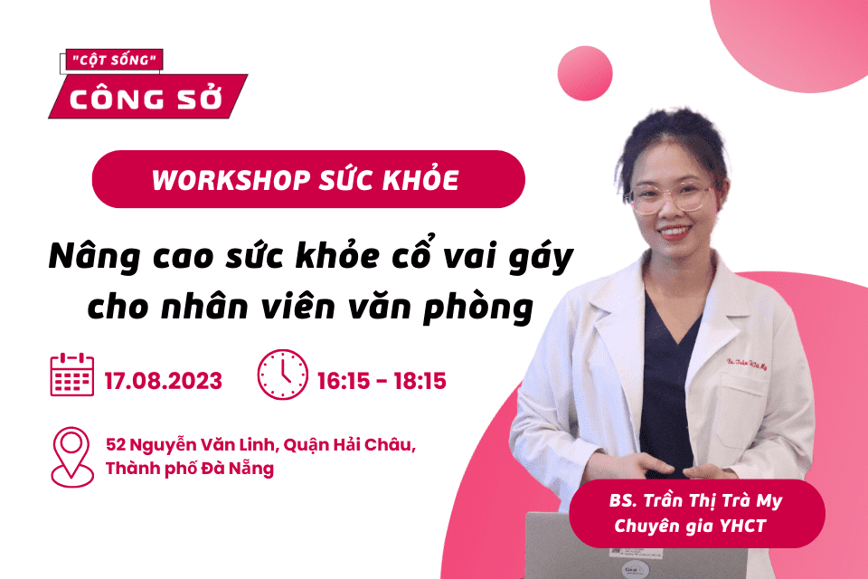 Đà Nẵng: Workshop "Nâng cao sức khỏe cổ vai gáy cho nhân viên văn phòng" tại công ty GEAR INC 
